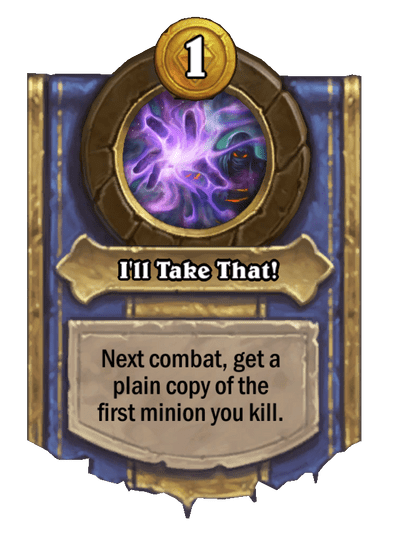 I'll Take That! Hearthstone kártya