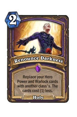 Renounce Darkness Hearthstone kártya