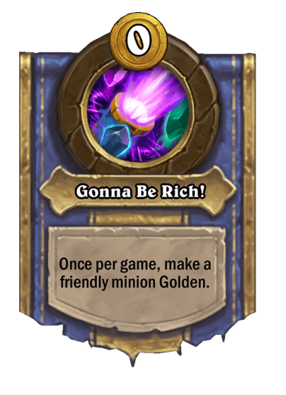 Gonna Be Rich! Hearthstone kártya