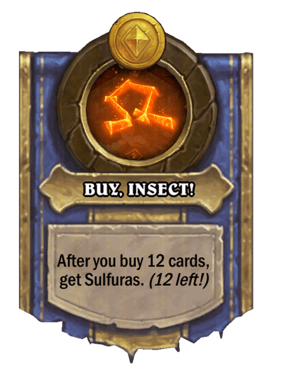 BUY, INSECT! Hearthstone kártya