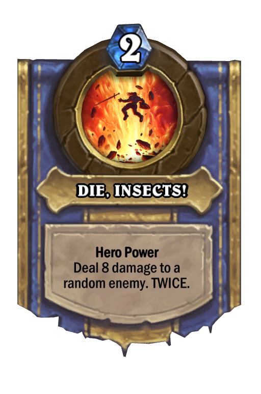 DIE, INSECTS! Hearthstone kártya