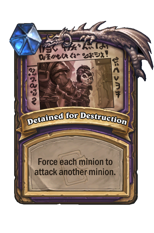 Detained for Destruction Hearthstone kártya