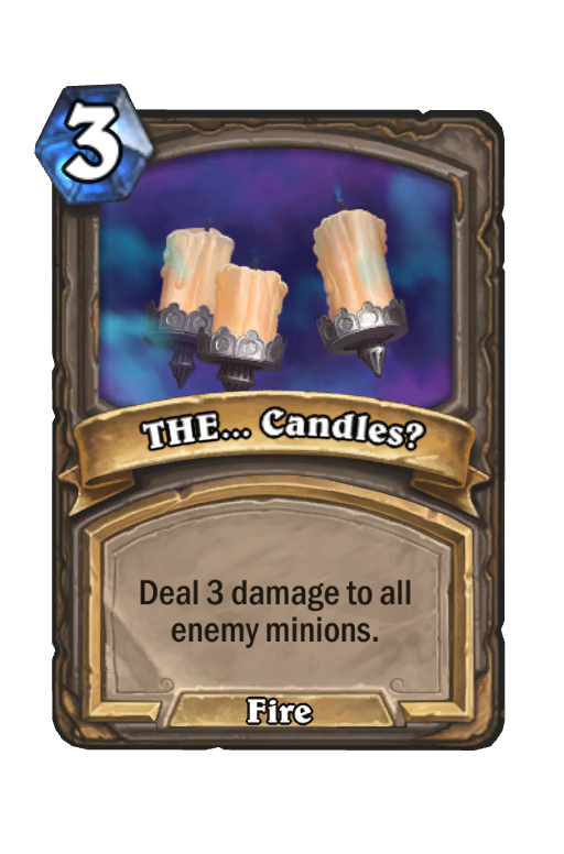 THE... Candles? Hearthstone kártya