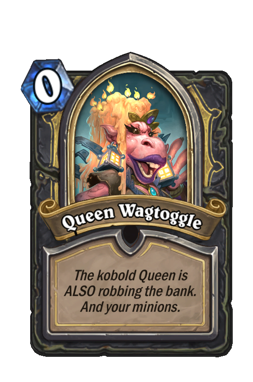 Queen Wagtoggle Hearthstone kártya