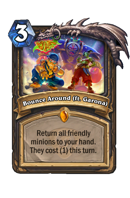 Bounce Around (ft. Garona) Hearthstone kártya