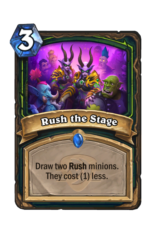 Rush the Stage Hearthstone kártya
