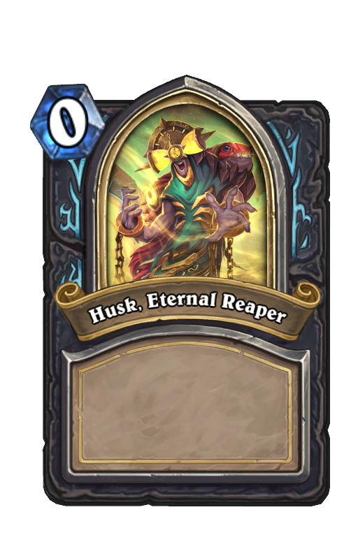 Husk, Eternal Reaper Hearthstone kártya