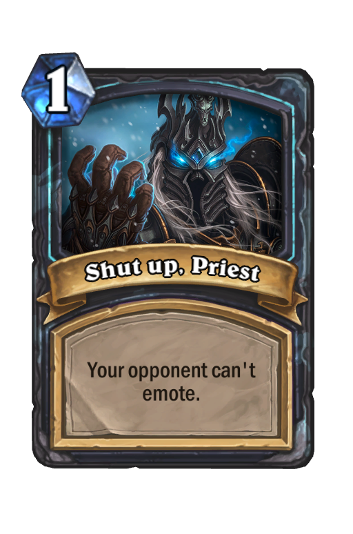 Shut up, Priest Hearthstone kártya