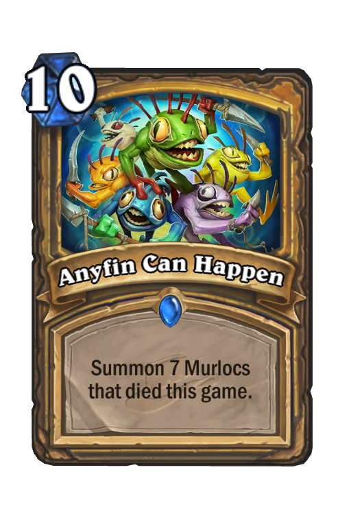 Anyfin Can Happen Hearthstone kártya