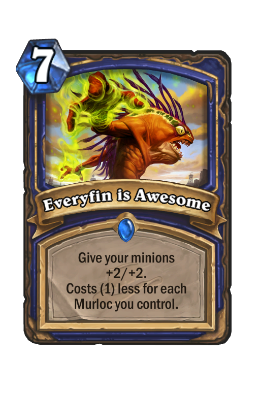 Everyfin is Awesome Hearthstone kártya