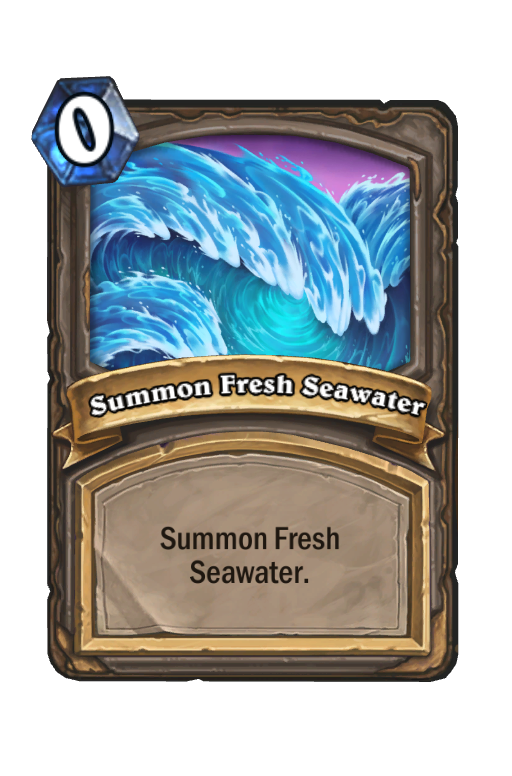 Summon Fresh Seawater Hearthstone kártya