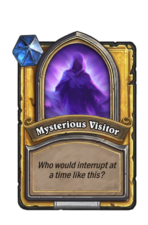 Mysterious Visitor Hearthstone kártya