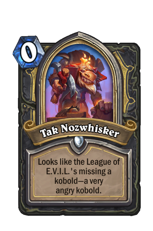 Tak Nozwhisker Hearthstone kártya