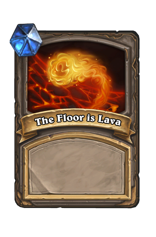 The Floor is Lava Hearthstone kártya