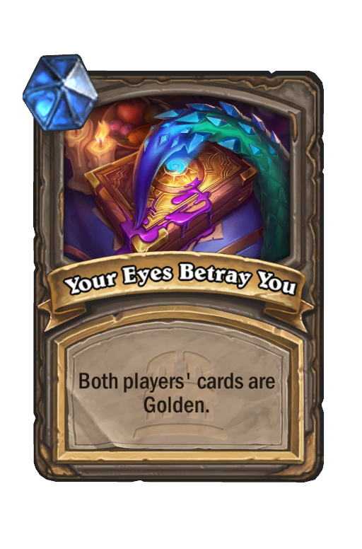 Your Eyes Betray You Hearthstone kártya