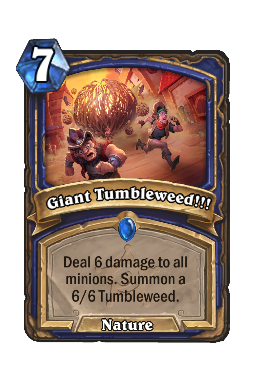 Giant Tumbleweed!!! Hearthstone kártya