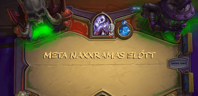 Meta jelentés Hearthstone Naxxramas előtt