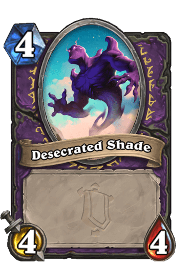 Desecrated Shade