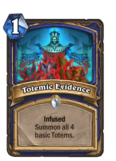 Totemic Evidence Infused