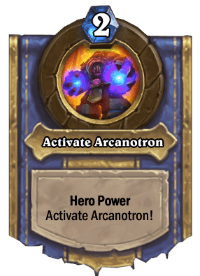 activate arcanotron hero power