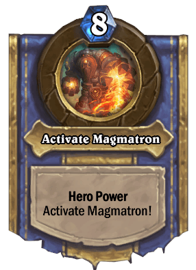 activate magmatron hero power